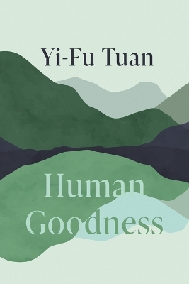 Human Goodness - Yi-fu Tuan