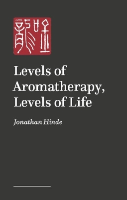 Levels of Aromatherapy, Levels of Life
