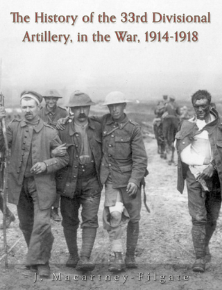 History of the 33rd Divisional Artillery, in the War, 1914-1918