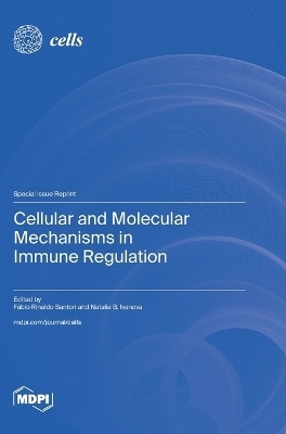 Cellular and Molecular Mechanisms in Immune Regulation