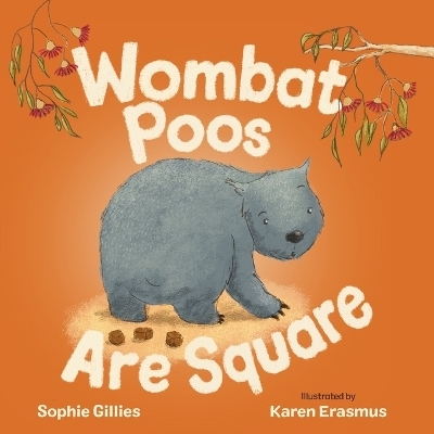 Wombat Poos are Square - Sophie Gillies