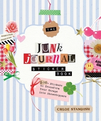 The Junk Journal Sticker Book - Chloe Standish