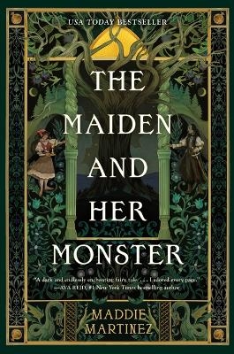 The Maiden and Her Monster - Maddie Martinez