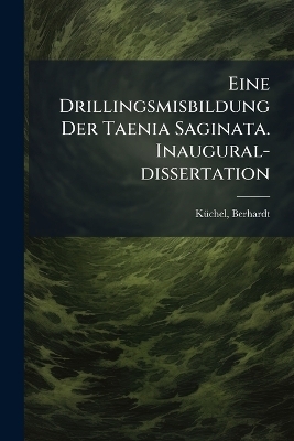 Eine Drillingsmisbildung Der Taenia Saginata. Inaugural-dissertation