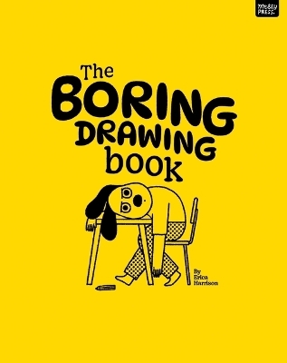 The Boring Drawing Book - Erica Harrison