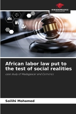 African labor law put to the test of social realities - Soilihi Mohamed