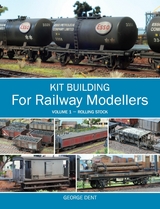 Kit Building for Railway Modellers - George Dent