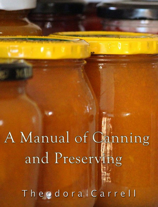 Manual of Canning and Preserving