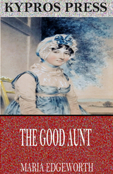 Good Aunt -  Maria Edgeworth