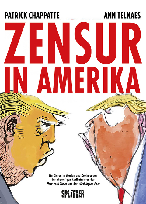 Zensur in Amerika - Patrick Chappatte, Ann Telnaes