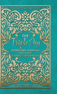 The Triple Joy Leadership Journal - Patricia Akinrogunde