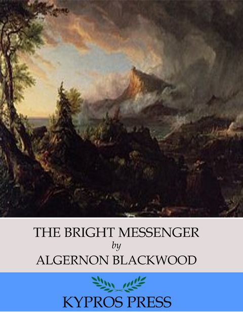 Bright Messenger -  Algernon Blackwood