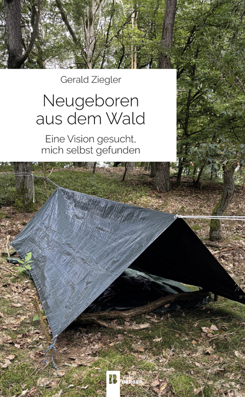 Neugeboren aus dem Wald - Gerald Ziegler