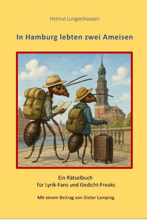 In Hamburg lebten zwei Ameisen - Helmut Lungershausen