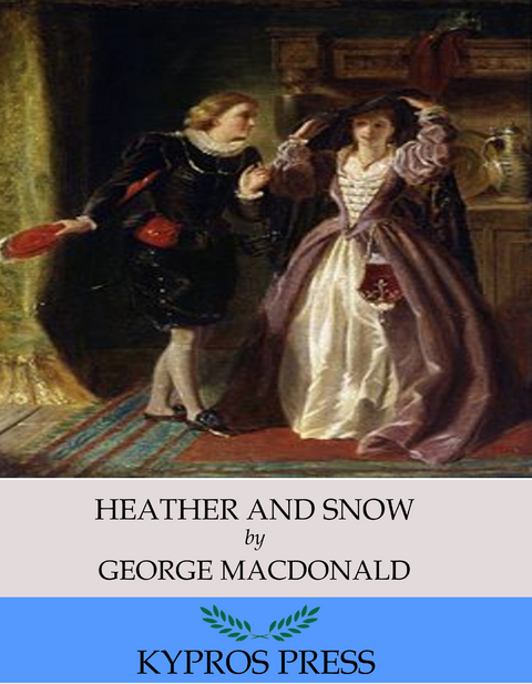 Heather and Snow -  George MacDonald