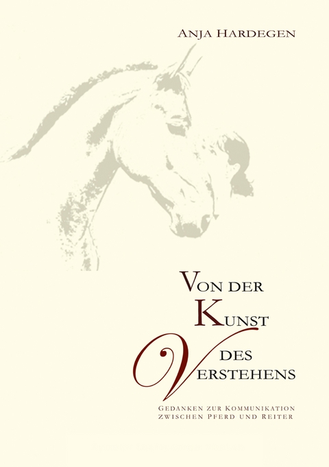 Von der Kunst des Verstehens - Anja Hardegen