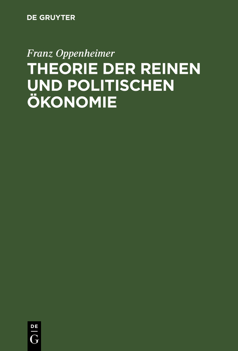 Theorie der reinen und politischen &Ouml;konomie - Franz Oppenheimer