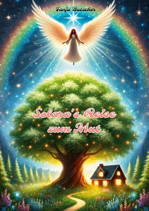 Solaras Reise zum Mut - Tanja Butscher