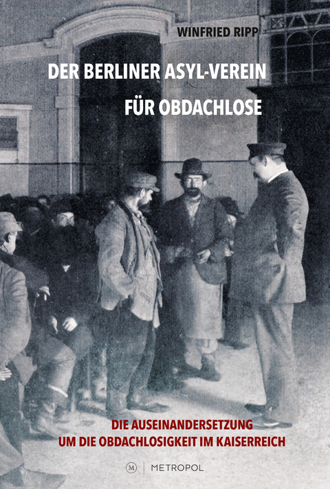 Der Berliner Asyl-Verein f&uuml;r Obdachlose - Winfried Ripp