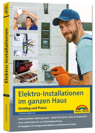 Elektro-Installationen im ganzen Haus – Einstieg und Praxis