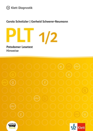 PLT - Hinweise zur Konzeption, Durchführung und Auswertung der Testhefte 1 und 2