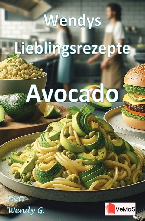 Wendys Lieblingsrezepte - Avocado - Wendy G.