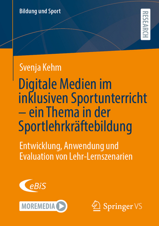 Digitale Medien im inklusiven Sportunterricht – ein Thema in der Sportlehrkräftebildung