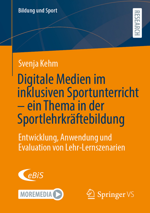 Digitale Medien im inklusiven Sportunterricht &ndash; ein Thema in der Sportlehrkr&auml;ftebildung - Svenja Kehm