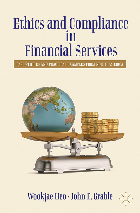 Ethics and Compliance in Financial Services - Wookjae Heo, John E. Grable