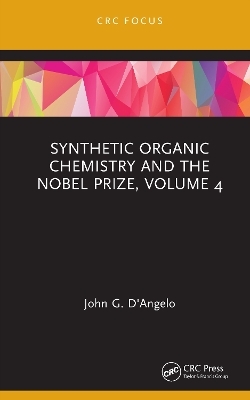 Synthetic Organic Chemistry and the Nobel Prize, Volume 4