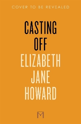 Casting Off - Elizabeth Jane Howard