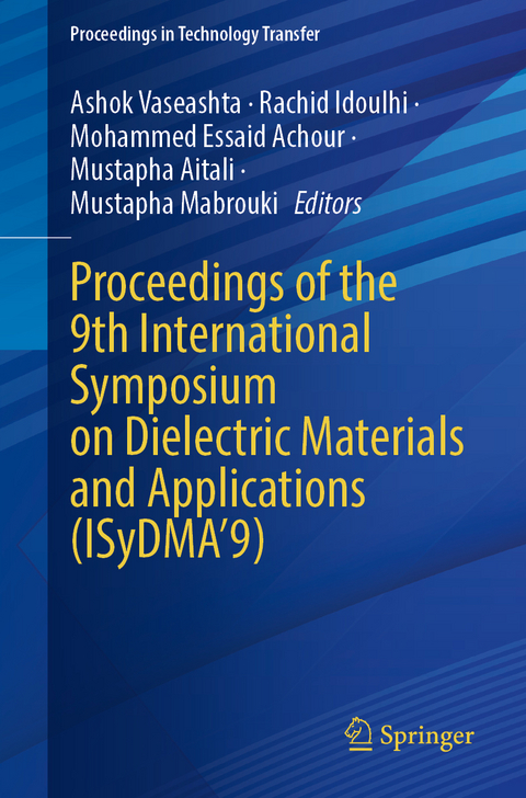 Proceedings of the 9th International Symposium on Dielectric Materials and Applications (ISyDMA&rsquo;9) - 
