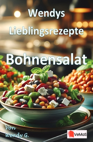 Wendys Lieblingsrezepte - Bohnensalat