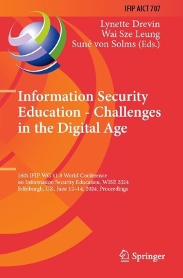 Information Security Education - Challenges in the Digital Age - 