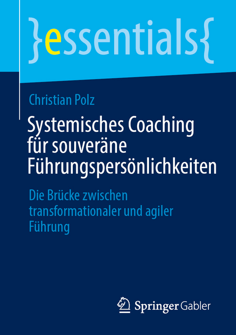 Systemisches Coaching f&uuml;r souver&auml;ne F&uuml;hrungspers&ouml;nlichkeiten - Christian Polz