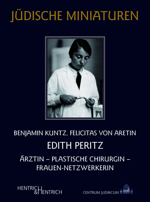 Edith Peritz - Benjamin Kuntz, Felicitas von Aretin