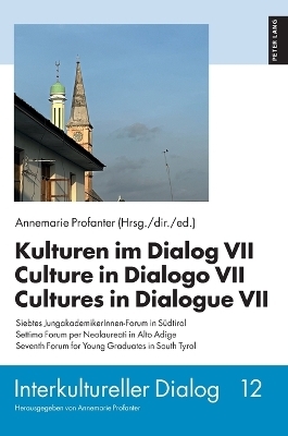 Kulturen im Dialog VII – Culture in Dialogo VII – Cultures in Dialogue VII