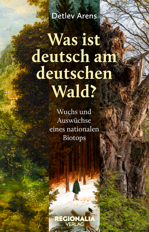 Was ist deutsch am deutschen Wald? - Detlev Arens