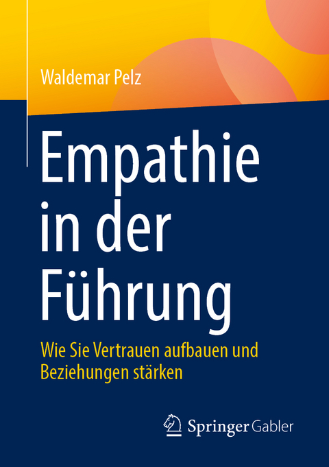 Empathie in der F&uuml;hrung - Waldemar Pelz