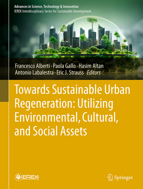 Towards Sustainable Urban Regeneration: Utilizing Environmental, Cultural, and Social Assets - 