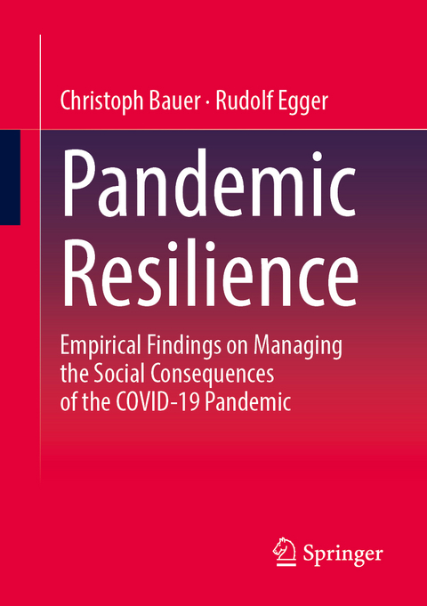 Pandemic Resilience - Christoph Bauer, Rudolf Egger