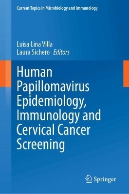 Human Papillomavirus Epidemiology, Immunology and Cervical Cancer Screening - 