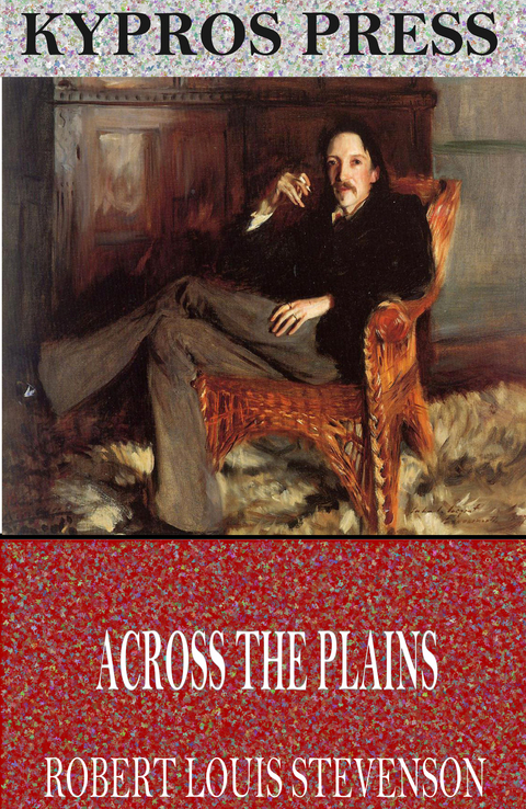Across the Plains -  Robert Louis Stevenson