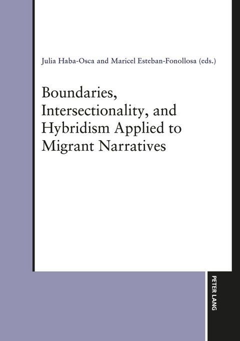 Boundaries, Intersectionality, and Hybridism Applied to Migrant Narratives - 