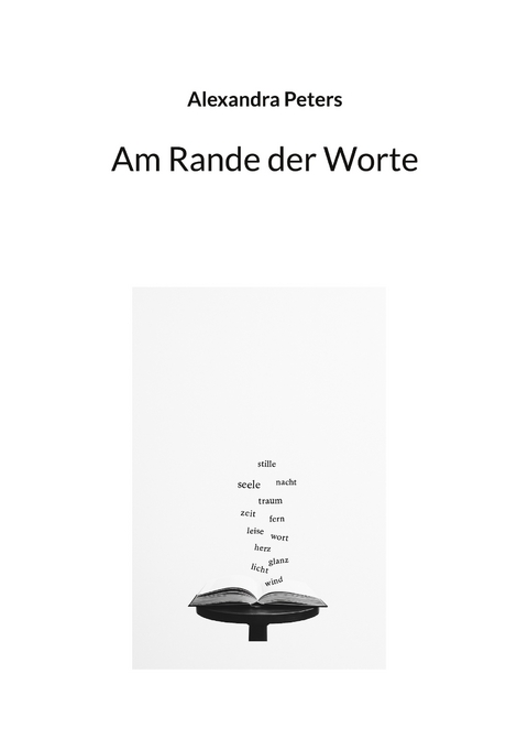 Am Rande der Worte - Alexandra Peters