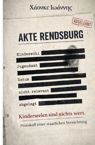 AKTE RENDSBURG - Kinderseelen sind nichts wert