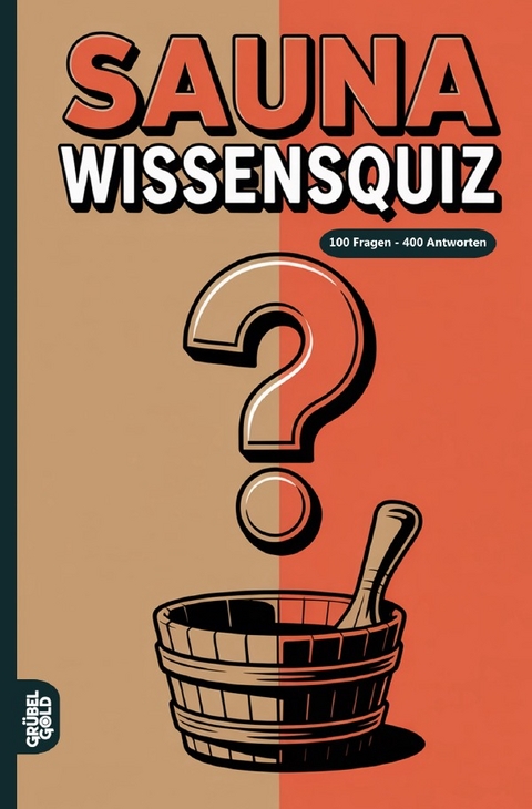 Sauna Wissensquiz - Gr&uuml;belgold R&auml;tselhefte