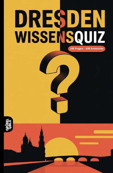 Dresden Wissensquiz - Gr&uuml;belgold R&auml;tselhefte