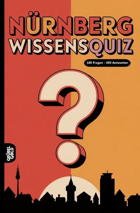 N&uuml;rnberg Wissensquiz - Gr&uuml;belgold R&auml;tselhefte