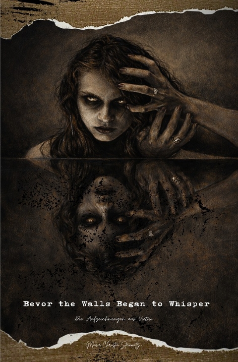 Bevor the Walls Began to Whisper - Marie Christin Steinmetz